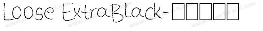 Loose ExtraBlack字体转换